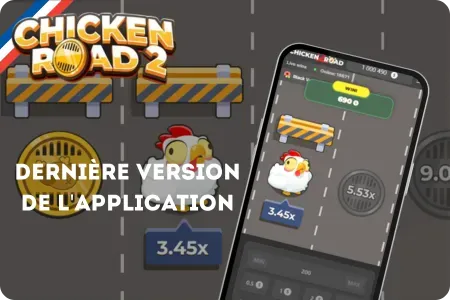 Dernière version de l’application Chicken Road 2
