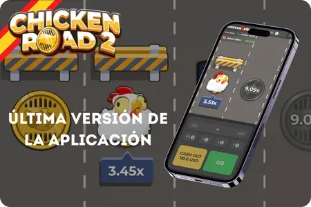 Última versión de la app Chicken Road 2